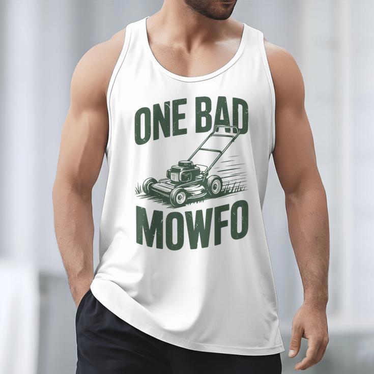 Dad Lawn Mowing One Bad Mowfo Mower Dad Gardening Men Tank Top