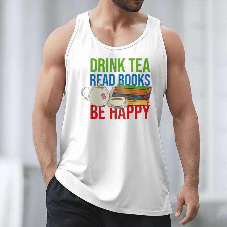 Drink Tea Read Books Be Happy Bookworm Coffee And Tea Lover Men Tank Top