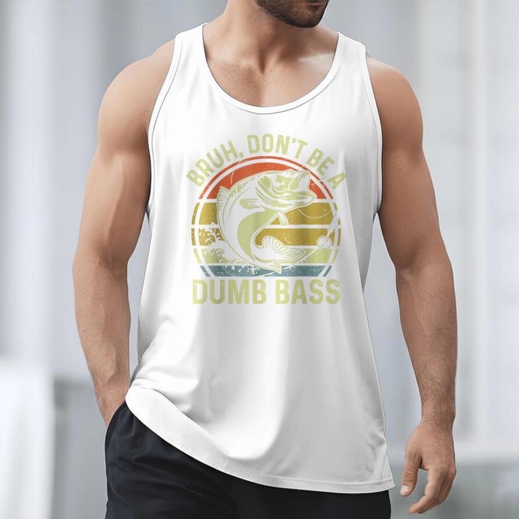 Fishing Father Day Tee Bruh Don't Be a Dumb Bass Dad Men Tank Top