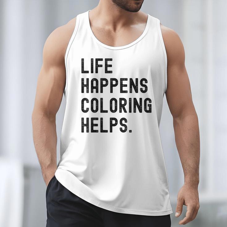Life Happens Coloring Helps Life Happens Coloring Book Lover Men Tank Top
