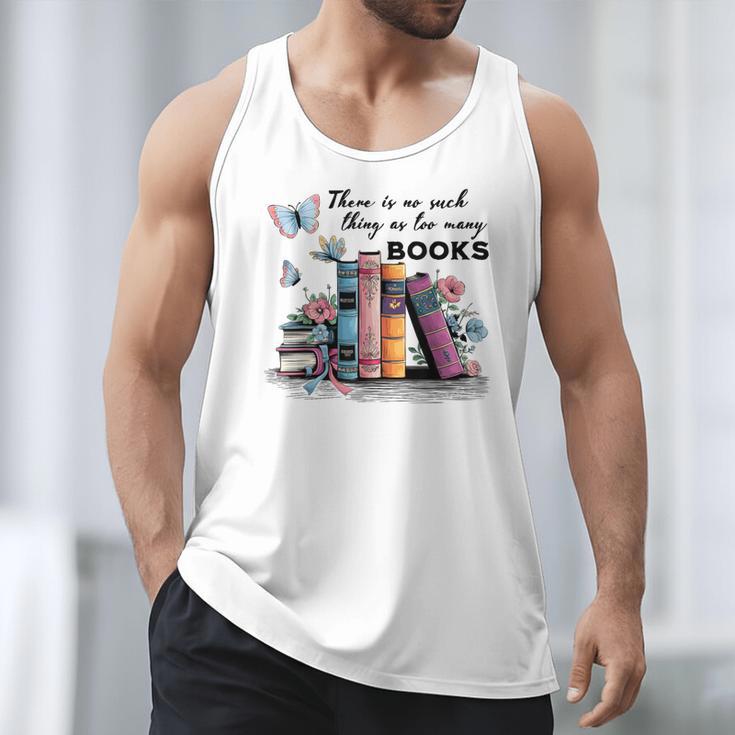 There Is No Such Thing As Too Many Books Reading Librarian Men Tank Top