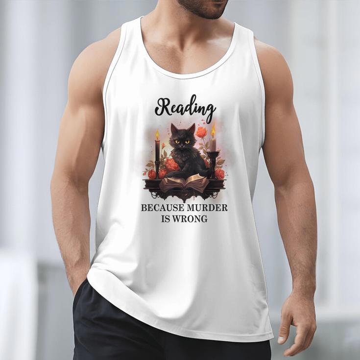 Reading Because Murder Is Wrong Books And Cats Book Lovers Men Tank Top Reading Because Murder Is Wrong Books And Cats Book Lovers Men Tank Top