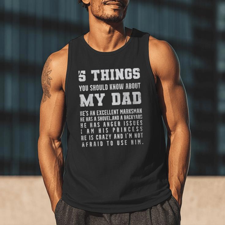 5 Things You Should Know About My Dad He's An Excellent Men Tank Top