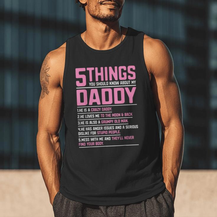5 Things You Should Know About My Daddy Fathers Day Men Tank Top