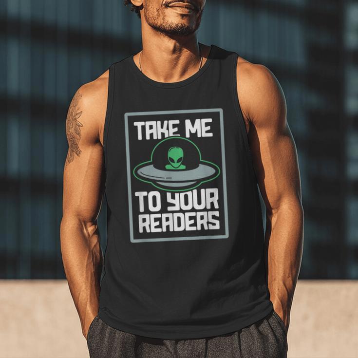 Alien Quote Take Me To Your Readers Sci-Fi Ufo Book Lover Men Tank Top Alien Quote Take Me To Your Readers Sci-Fi Ufo Book Lover Men Tank Top