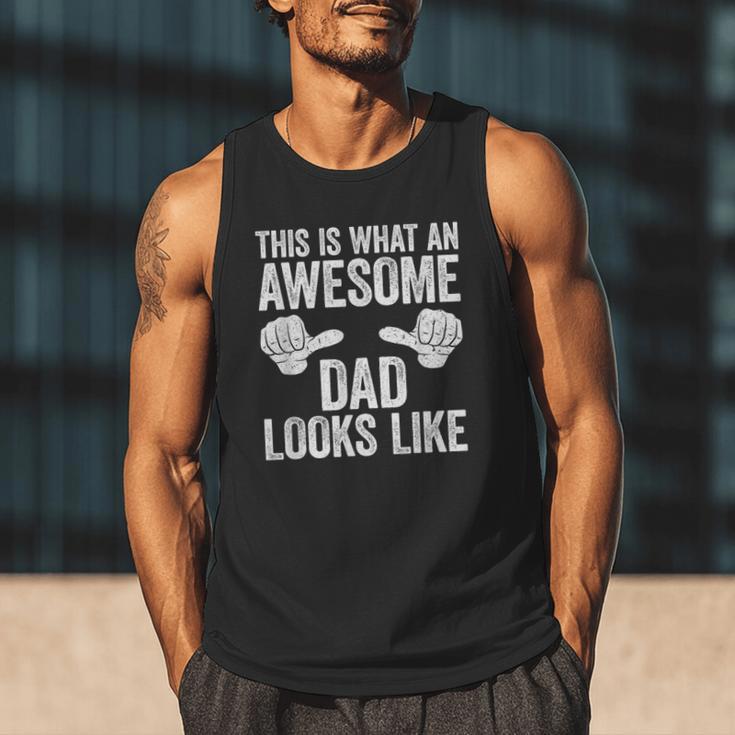 This Is What An Awesome Dad Looks Like Shirt Men Fathers Day Men Tank Top This Is What An Awesome Dad Looks Like Shirt Men Fathers Day Men Tank Top