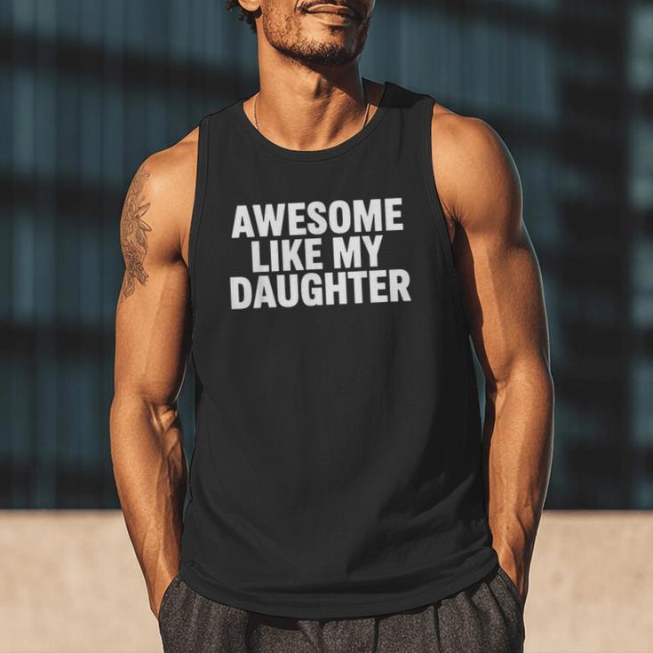 Awesome Like My Daughter Dad Fathers Day Men Tank Top