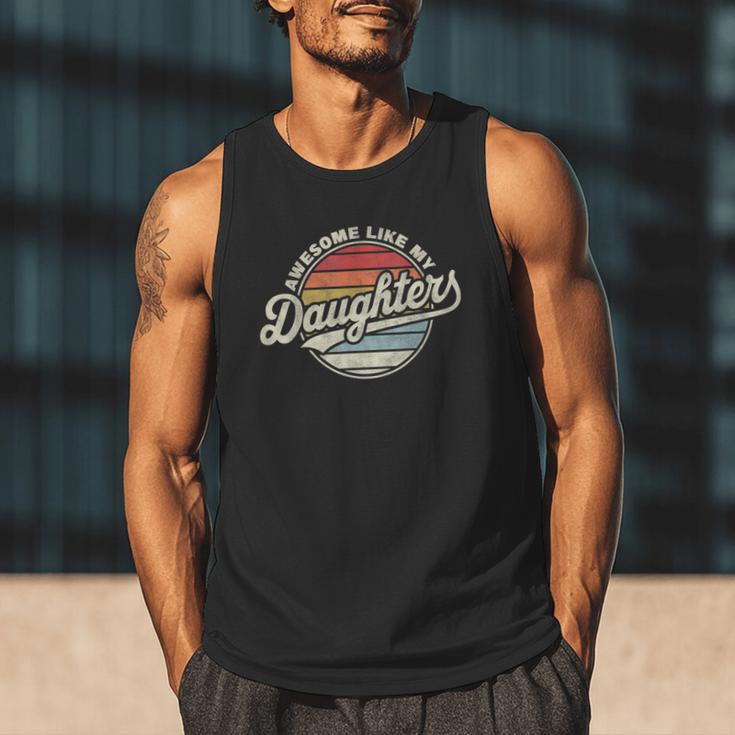Awesome Like My Daughters Vintage Dad Quote Father Day Men Tank Top