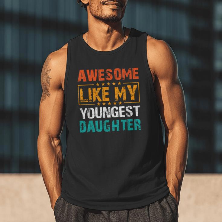 Awesome Like My Youngest Daughter Father’s Day Humor Dad Mom Men Tank Top Awesome Like My Youngest Daughter Father’s Day Humor Dad Mom Men Tank Top