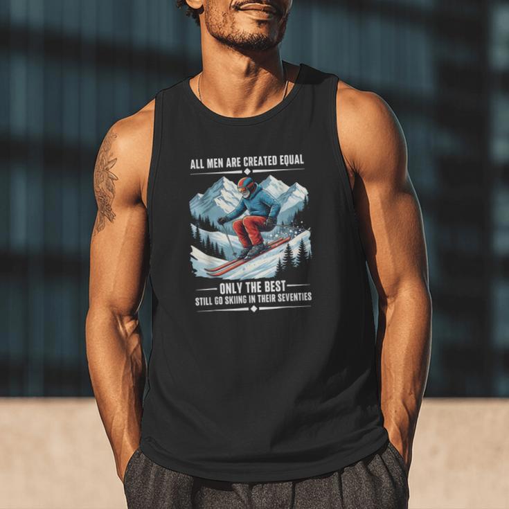 Only The Best Still Go Skiing In Their Seventies Skier Dad Men Tank Top