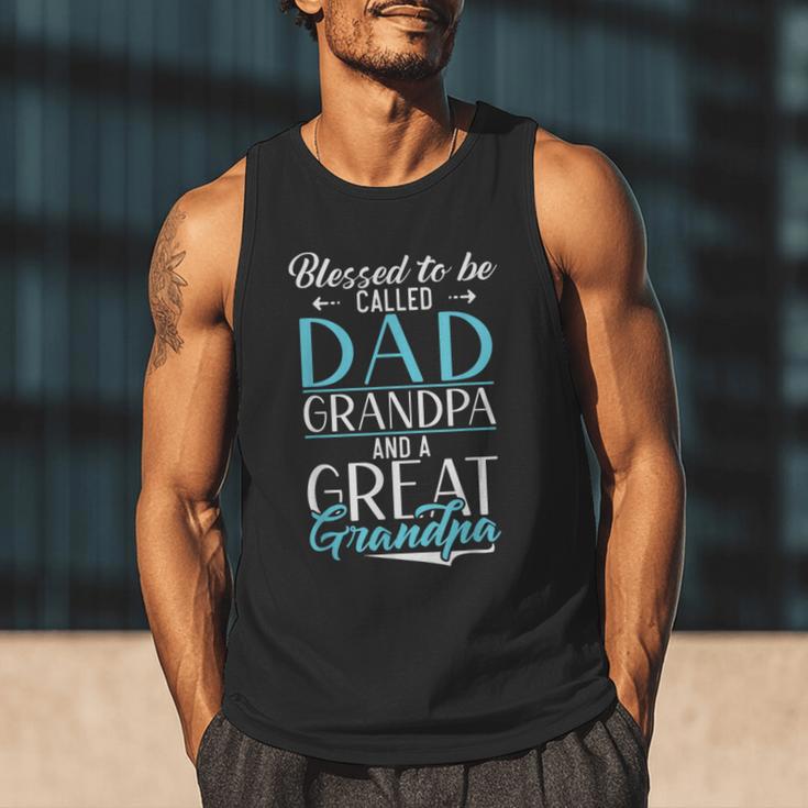 Blessed To Be Called Dad Grandpa And a Great Grandpa Men Tank Top