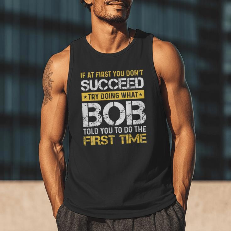 Bob If At First You Don't Succeed Father's Day Bob Dad Men Tank Top