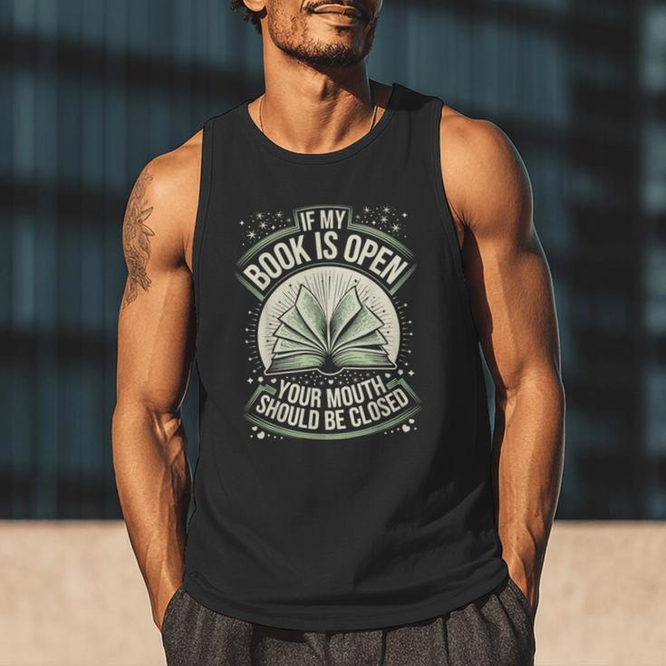 If My Book Is Open Your Mouth Should Be Closed Men Tank Top