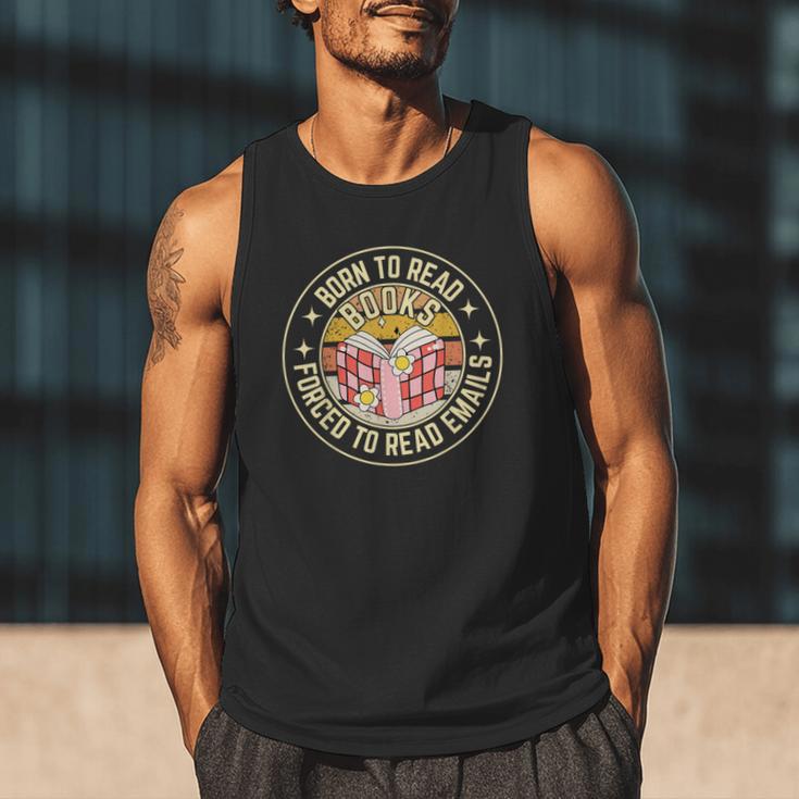 Born To Read Books Forced To Read Emails Book Lovers Men Tank Top