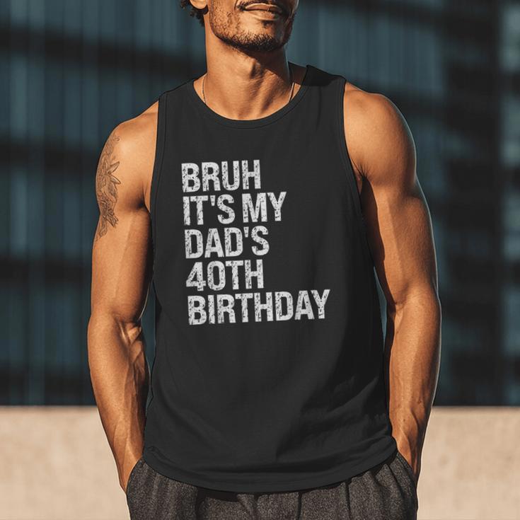 Bruh It's My King Dad's 40th Birthday OMG Crown Happy Men Tank Top