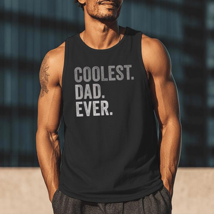 Coolest Dad Ever For Greatest Number 1 Dad Best Father Men Tank Top Coolest Dad Ever For Greatest Number 1 Dad Best Father Men Tank Top