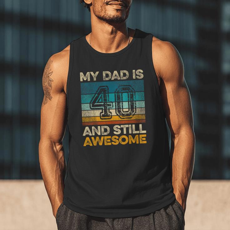 My Dad Is 40 And Still Awesome 40th Birthday Vintage Retro Men Tank Top