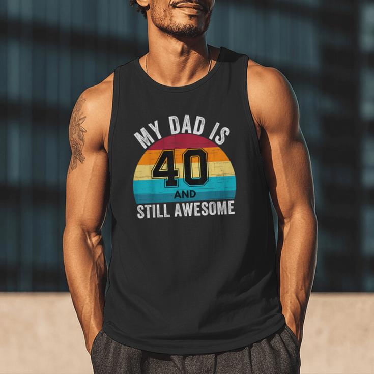 My Dad Is 40 And Still Awesome 40th Retro Birthday Dad Daddy Men Tank Top