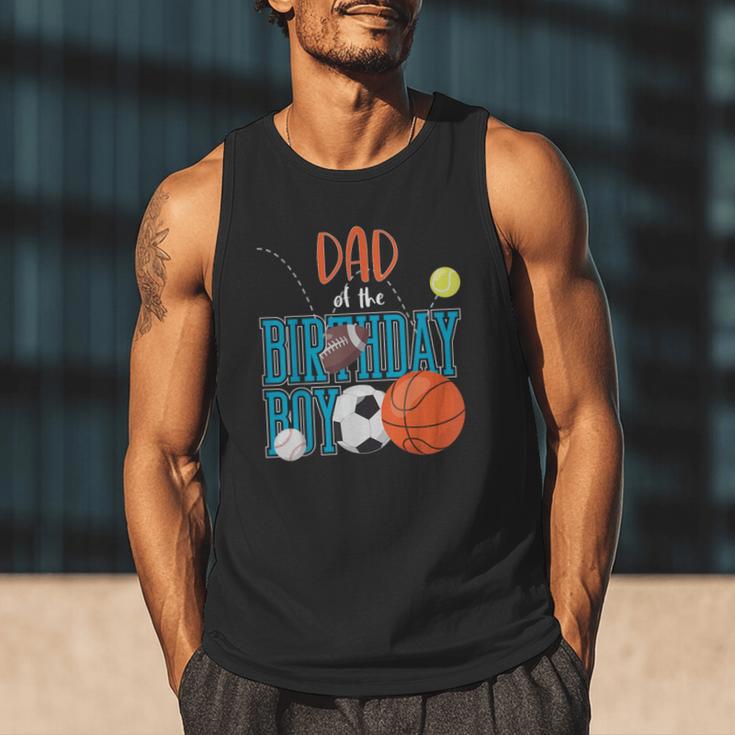 Dad Of The Birthday Boy Sports Matching Family Men Tank Top Dad Of The Birthday Boy Sports Matching Family Men Tank Top