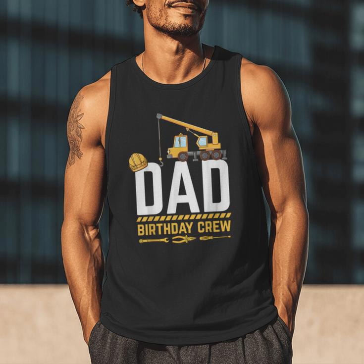 Dad Birthday Crew Construction Men Tank Top