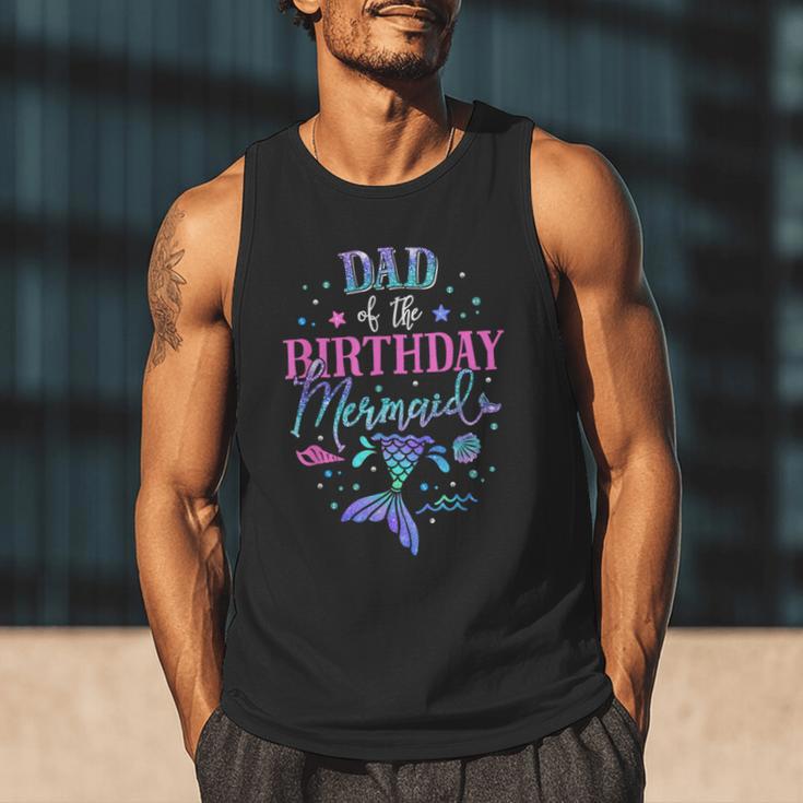 Dad Of The Birthday Mermaid Party Matching Family Daddy Men Tank Top