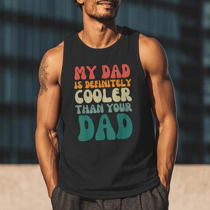 My Dad Is Cooler Than Your Dad Groovy Son Daughter Dad Men Tank Top