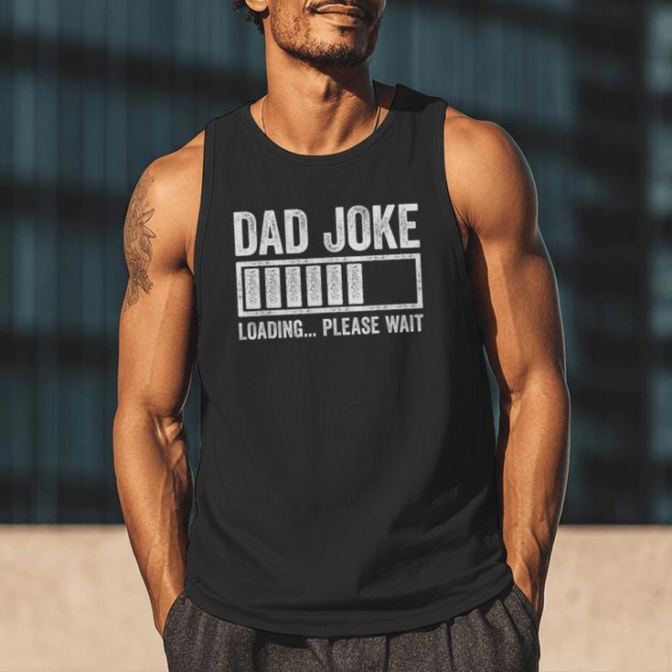 Dad Joke Loading Please Wait Shirt Men Fathers Day Men Tank Top