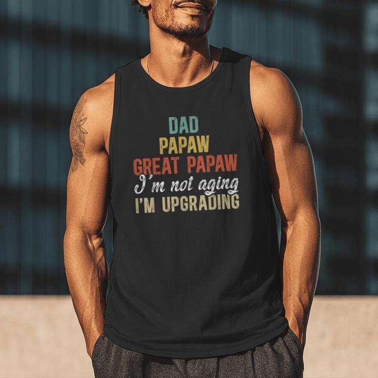 Dad Papaw Great Papaw I'm Upgrading Great Papaw Men Tank Top