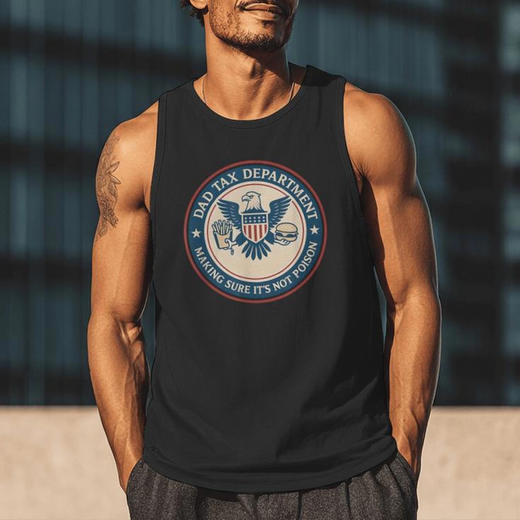 Dad Tax Making Sure Its Not Poison Department Fathers Day Men Tank Top