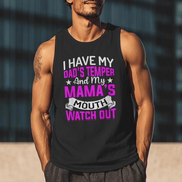 I Have My Dad's Temper & My Mama's Mouth Daughter Kids Men Tank Top