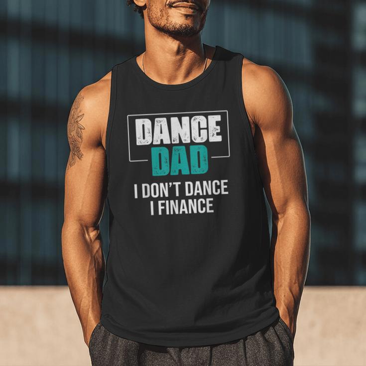 Dance Dad I Don't Dance I Finance Dad Saying Dancer Men Tank Top