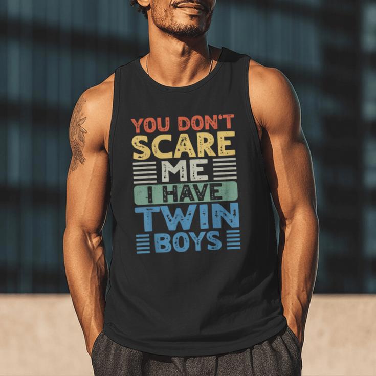 You Don't Scare Me I Have Twin Boys Dad Mom Men Tank Top