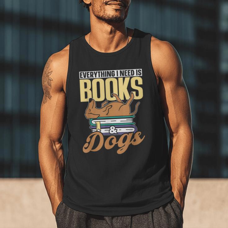 Everything I Need Is Books & Dogs Reader Book Read Reading Men Tank Top Everything I Need Is Books & Dogs Reader Book Read Reading Men Tank Top