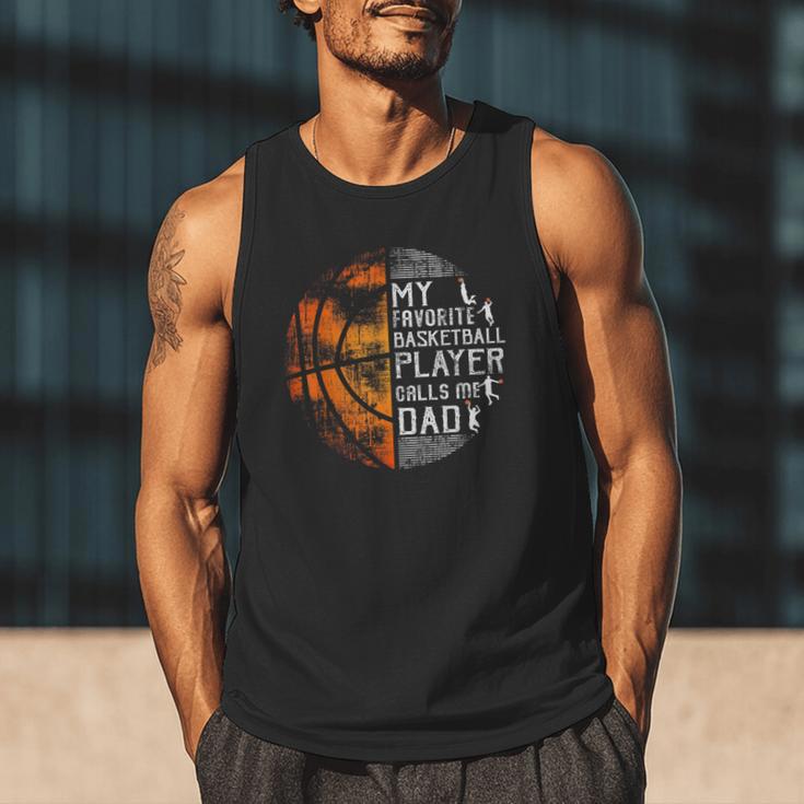 My Favorite Basketball Player Calls Me Dad Basketball Dad Men Tank Top My Favorite Basketball Player Calls Me Dad Basketball Dad Men Tank Top