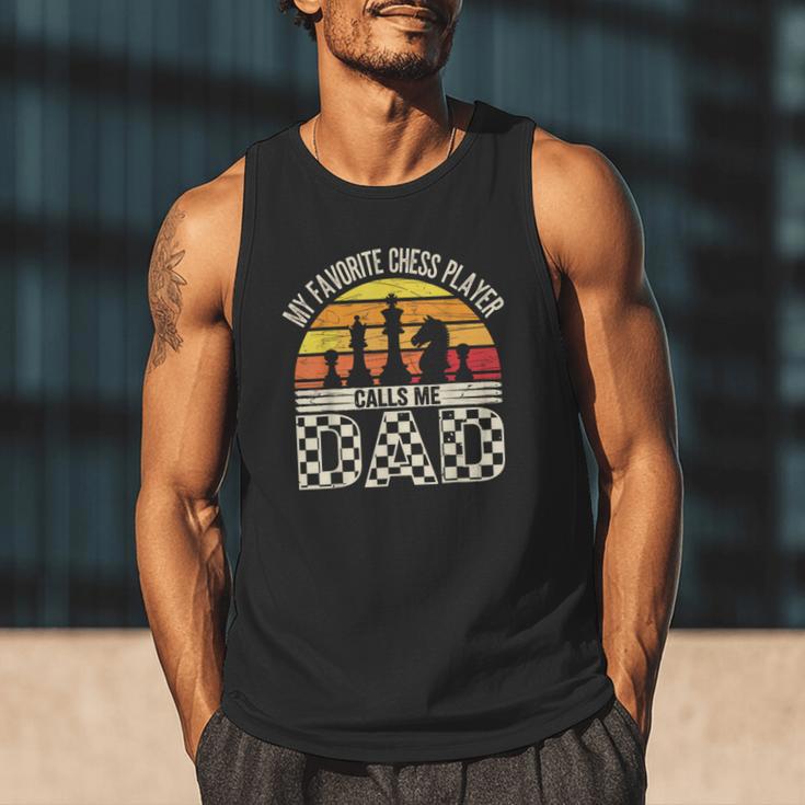 My Favorite Chess Player Calls Me Dad Chess Dad Chess Player Men Tank Top