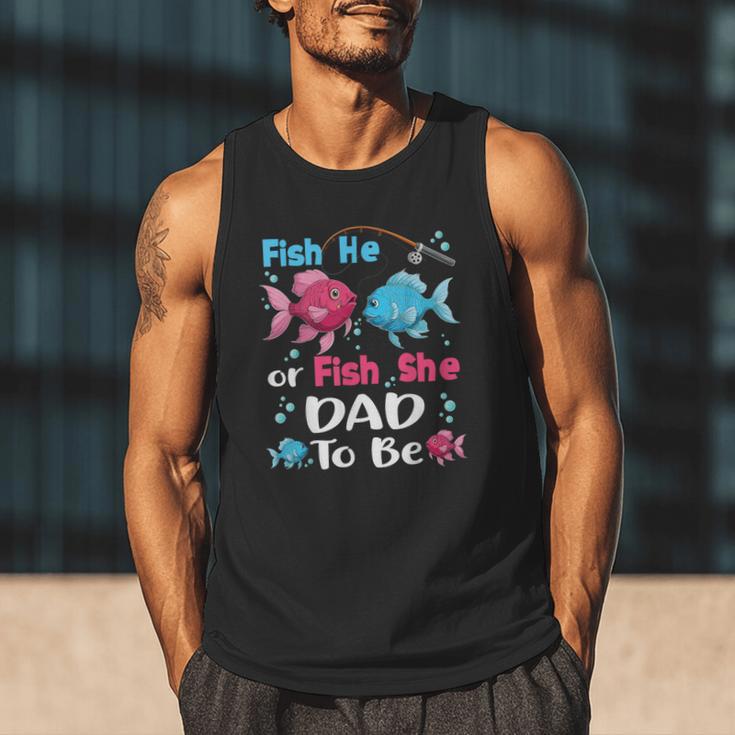 Fish He Or Fish She Gender Reveal Family Matching Dad Men Tank Top