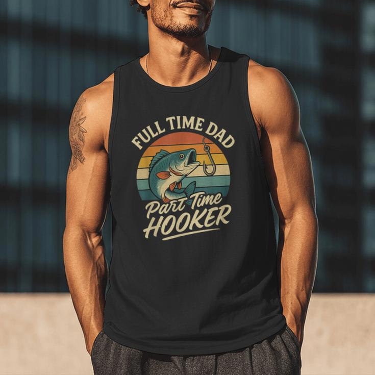 Full Time Dad Part Time Hooker Fishing Humor Fathers Day Men Tank Top