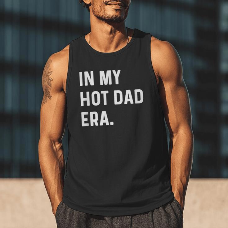 In My Hot Dad Era Adult Humor Saying Men Tank Top