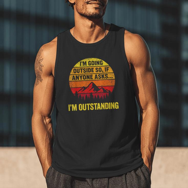I'm Going Outside If Asked I'm Outstanding Dad Joke Men Tank Top