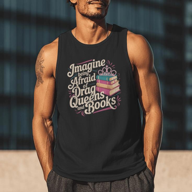 Imagine Being Afraid Of Drag Queens And Books LGBT Pride Men Tank Top Imagine Being Afraid Of Drag Queens And Books LGBT Pride Men Tank Top