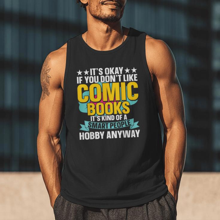 Its Okay If You Dont Like Comic Books Men Tank Top