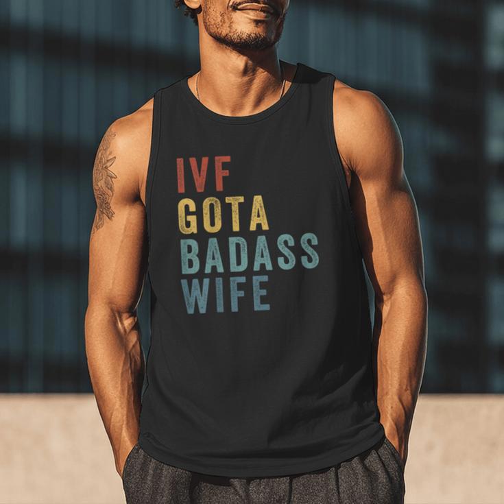 IVF Got a Badass Wife IVF Dad Transfer Day Infertility Men Tank Top IVF Got a Badass Wife IVF Dad Transfer Day Infertility Men Tank Top