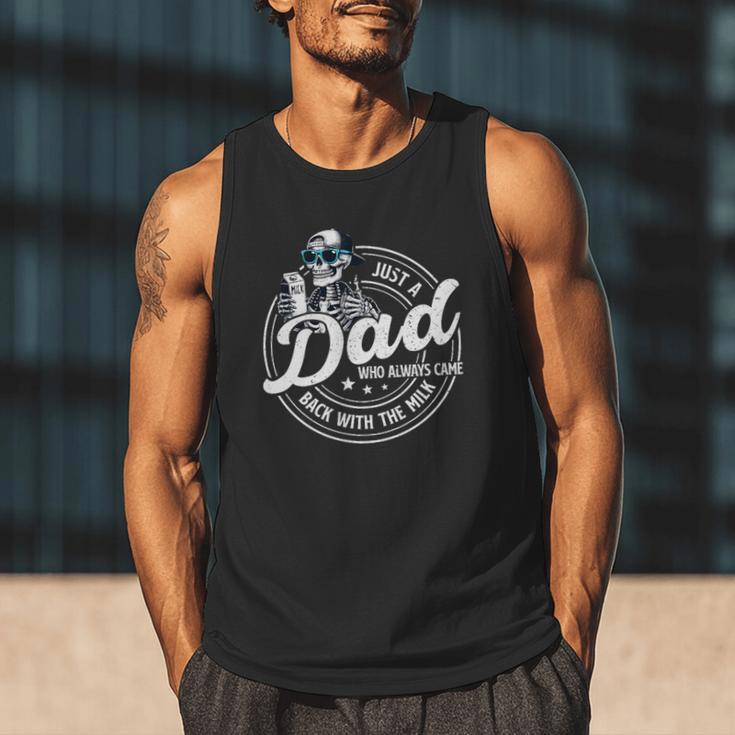 Just A Dad Who Always Came Back With The Milk Men Tank Top