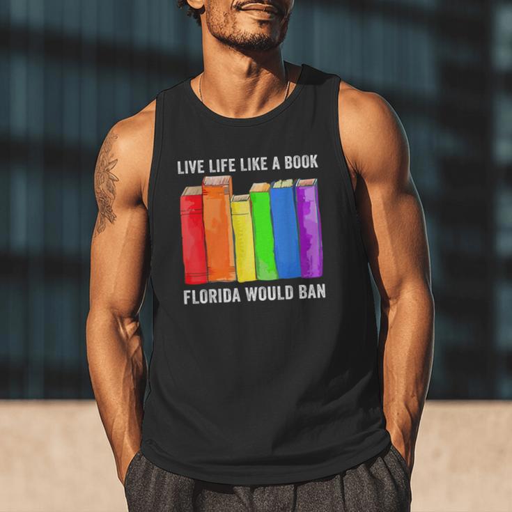 Live Life Like A Book Florida Would Ban LGBT Month Men Tank Top