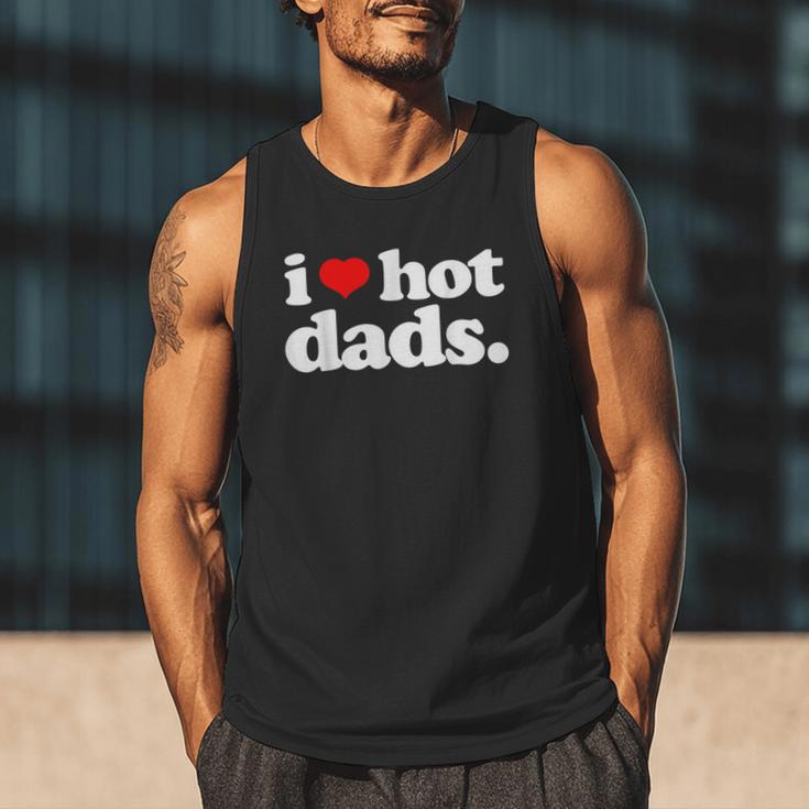 I Love Hot Dads Top For Hot Dad Joke I Heart Hot Dads Men Tank Top