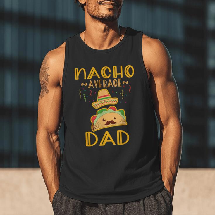 Nacho Average Dad Tee Mexican Fiesta Cinco De Mayo Men Tank Top