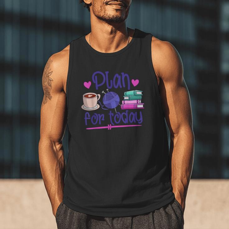 Plan For Today Coffee Yarn Books Sewing Knitter Knitting Men Tank Top