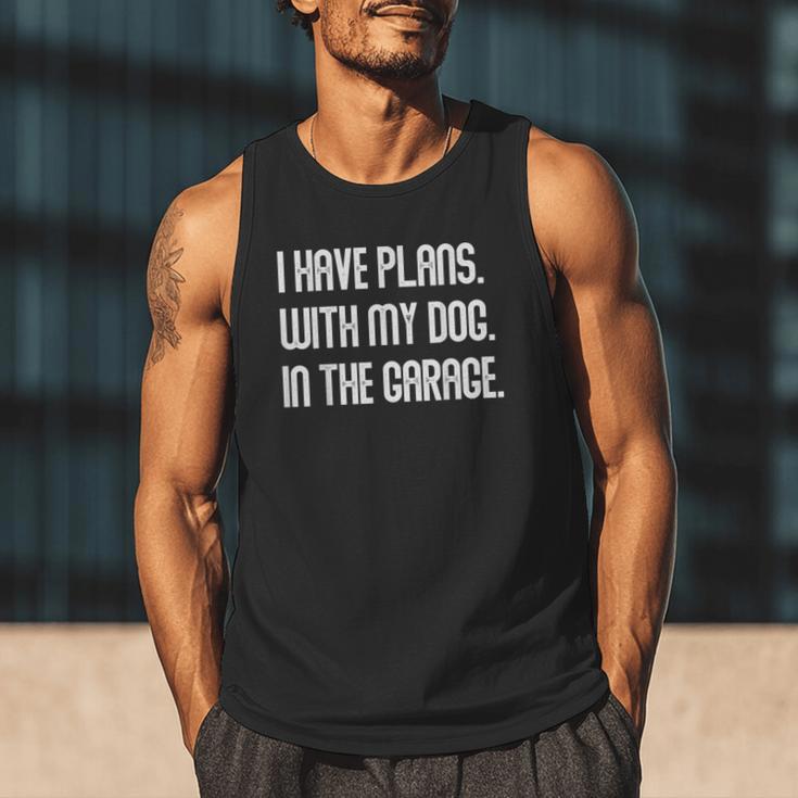 I Have Plans With My Dog In The Garage Dad Joke Handyman Men Tank Top