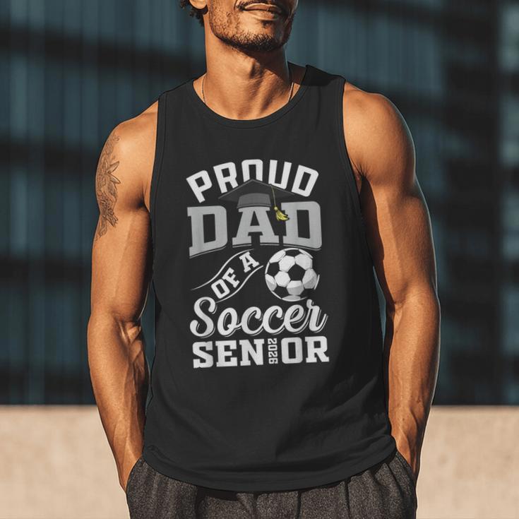 Proud Dad Of a Soccer Senior Class Of 2026 Graduation Men Tank Top