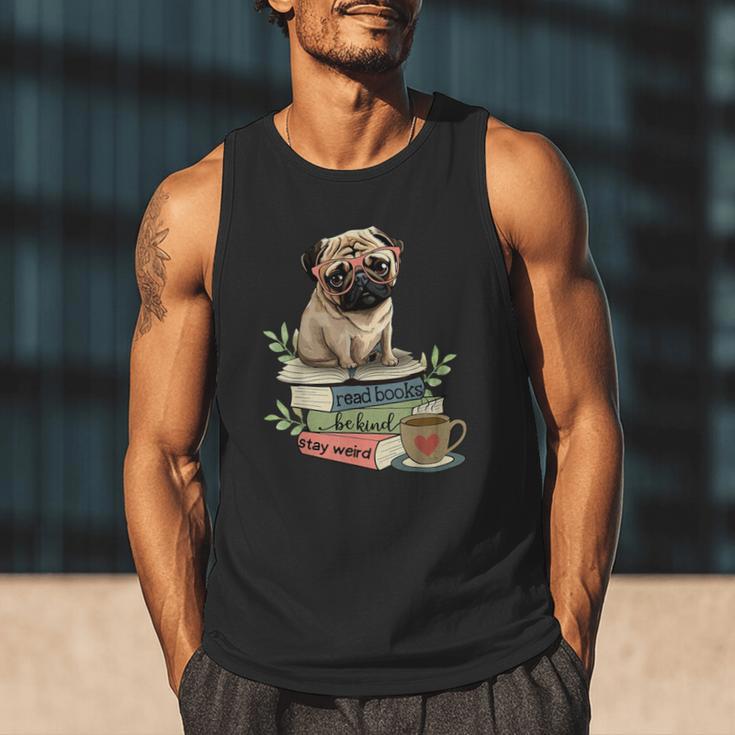 Pug Dog Reading Book Coffee Read Books Be Kind Stay Weird Men Tank Top
